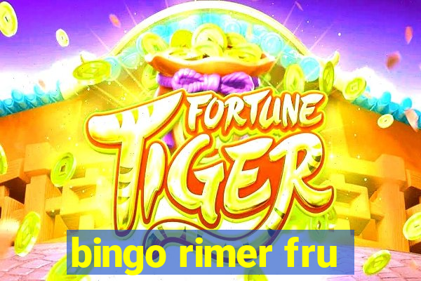 bingo rimer fru