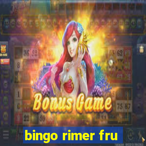 bingo rimer fru