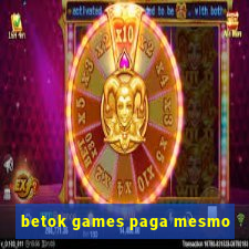 betok games paga mesmo