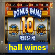 hall wines