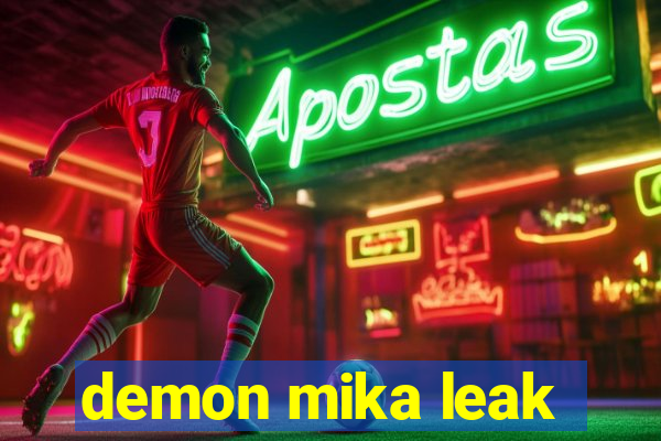 demon mika leak