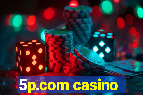 5p.com casino