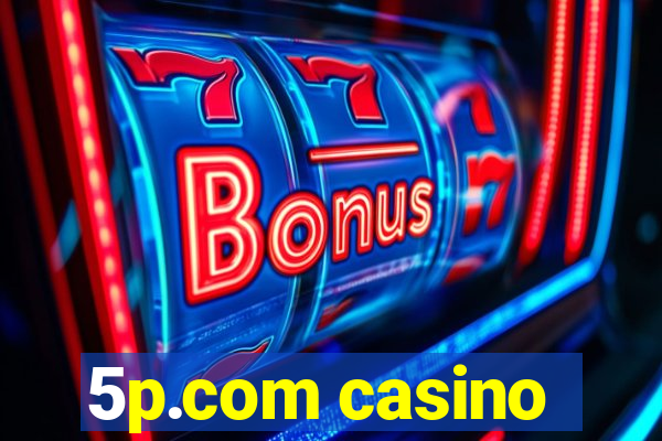 5p.com casino