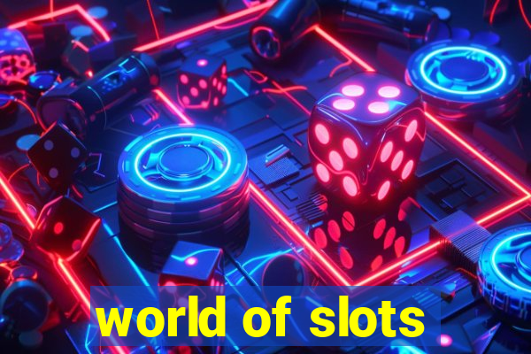 world of slots