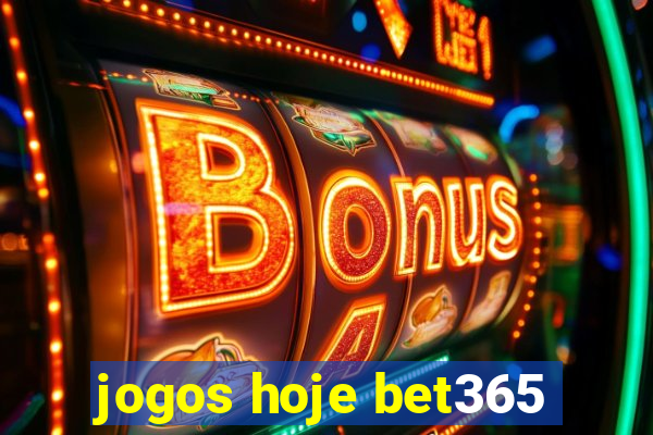 jogos hoje bet365