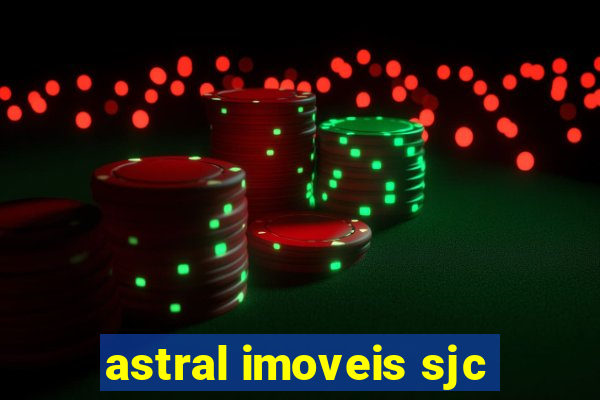 astral imoveis sjc