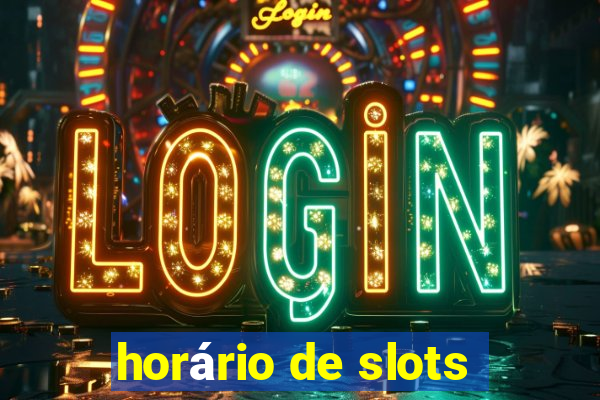 horário de slots