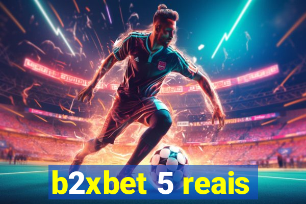 b2xbet 5 reais