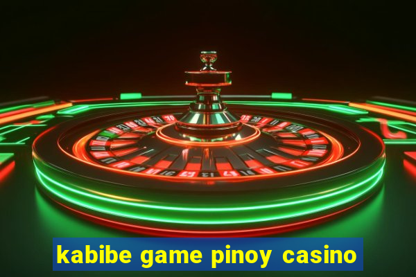 kabibe game pinoy casino