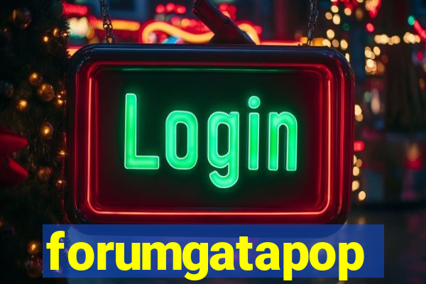 forumgatapop