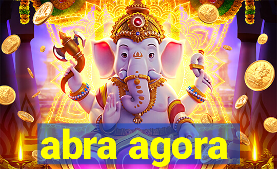 abra agora