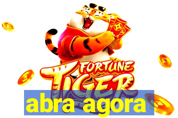 abra agora