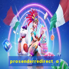 prosenderredirect o que é