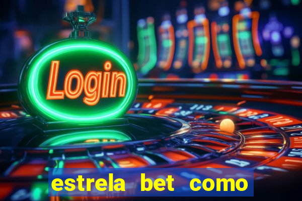 estrela bet como sacar bonus