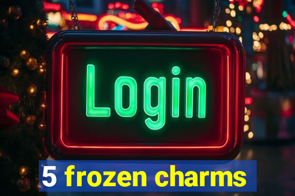 5 frozen charms