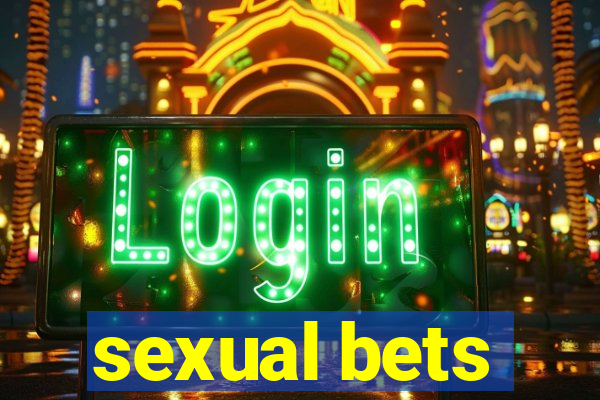 sexual bets