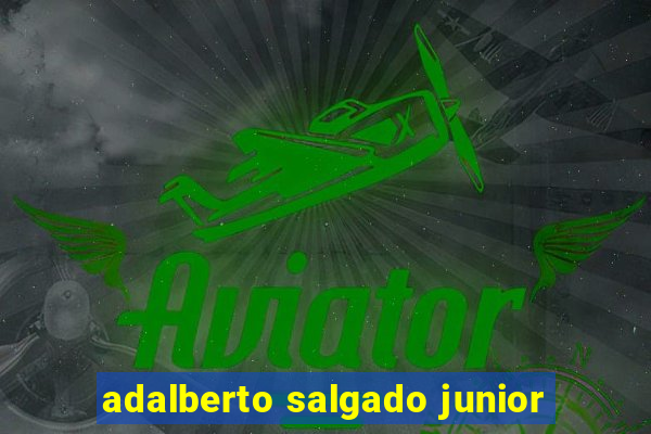 adalberto salgado junior