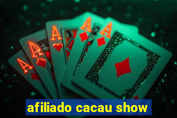 afiliado cacau show