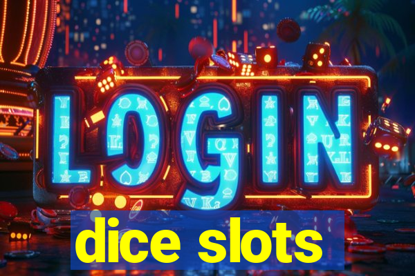 dice slots