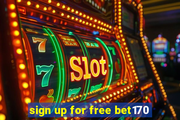 sign up for free bet170