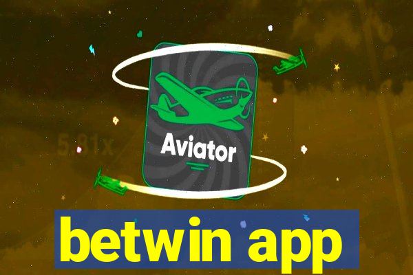 betwin app