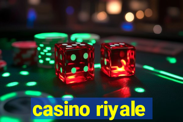 casino riyale