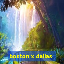 boston x dallas