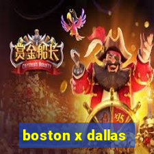 boston x dallas