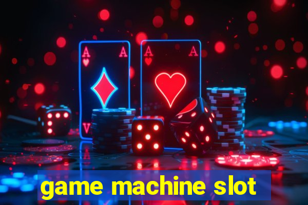 game machine slot