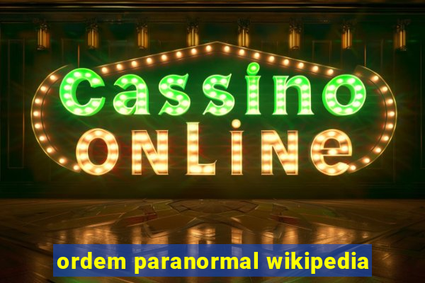 ordem paranormal wikipedia