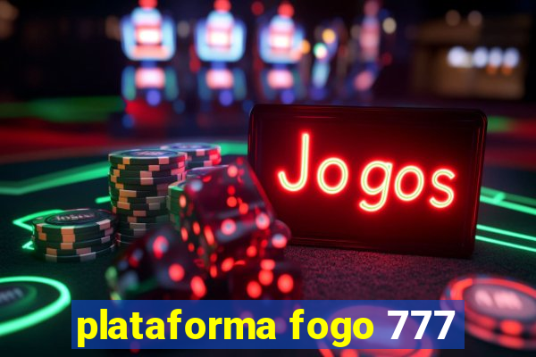 plataforma fogo 777