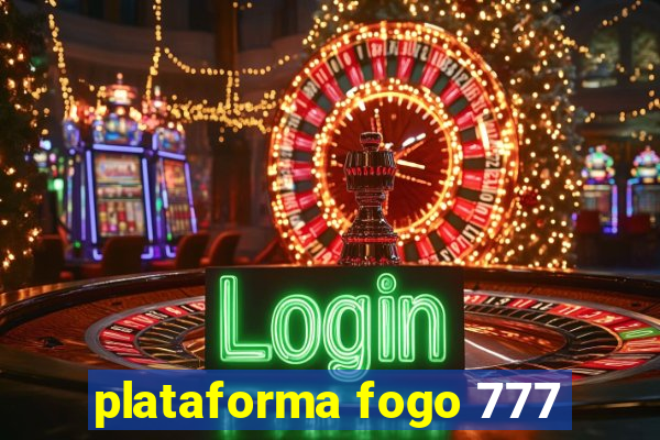 plataforma fogo 777