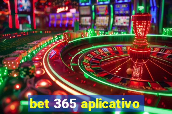 bet 365 aplicativo