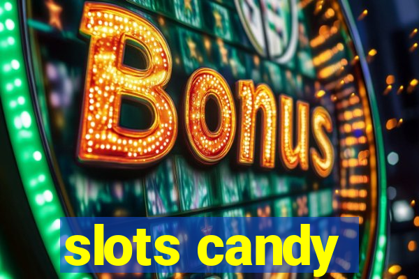 slots candy