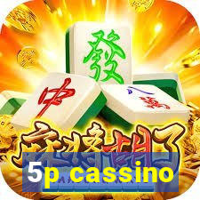 5p cassino