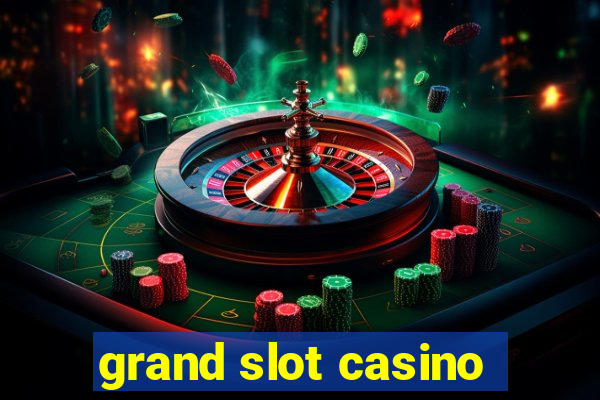 grand slot casino