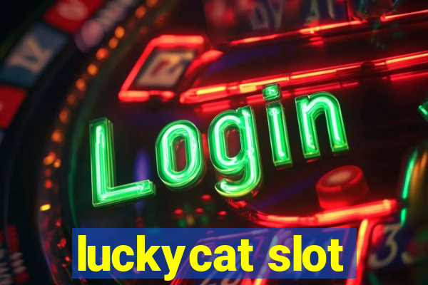 luckycat slot