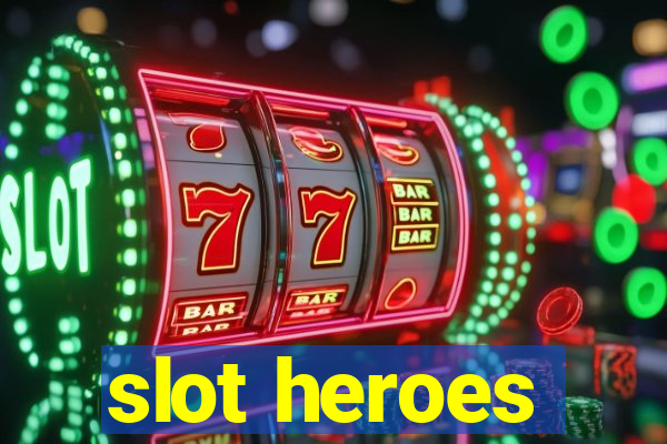 slot heroes