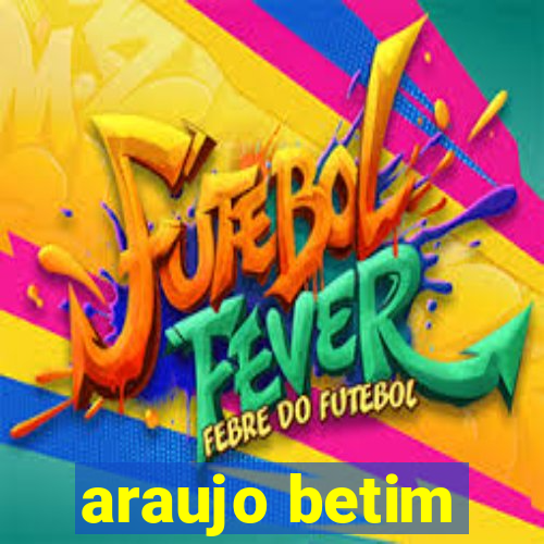 araujo betim