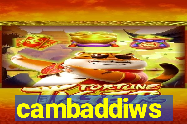 cambaddiws