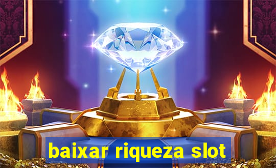 baixar riqueza slot