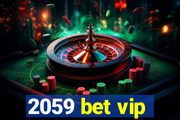 2059 bet vip