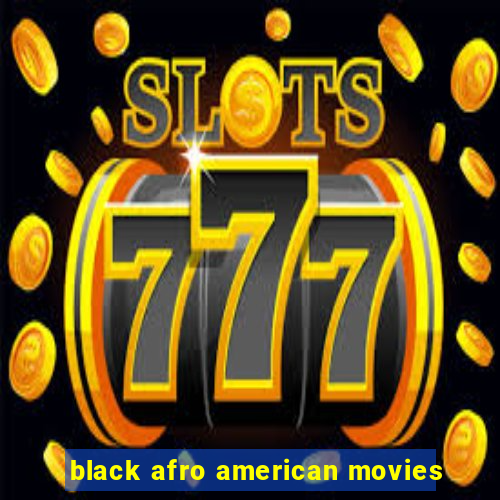 black afro american movies