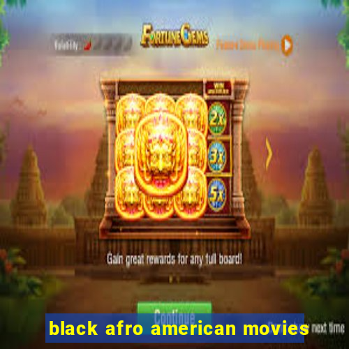 black afro american movies