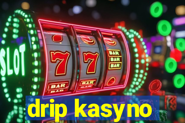 drip kasyno