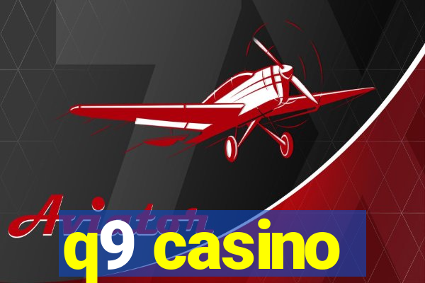 q9 casino