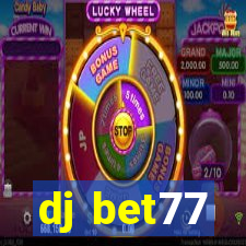 dj bet77