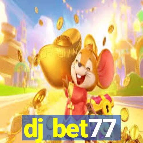 dj bet77