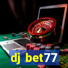 dj bet77