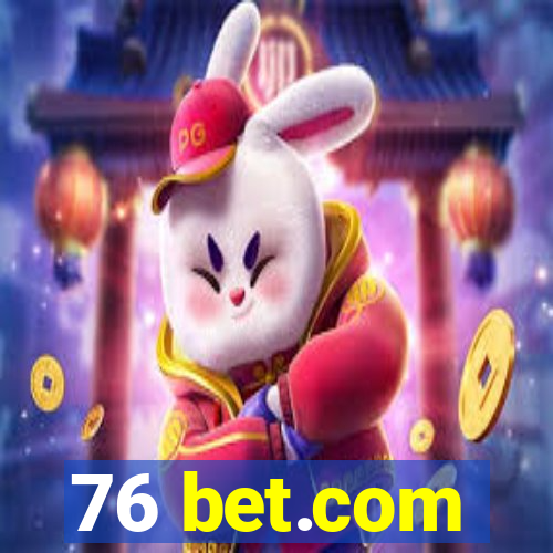 76 bet.com